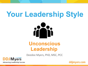 3DDJ-Myers-Chapter-Leadership-Workshop-Unconscious-Leadership-1.png